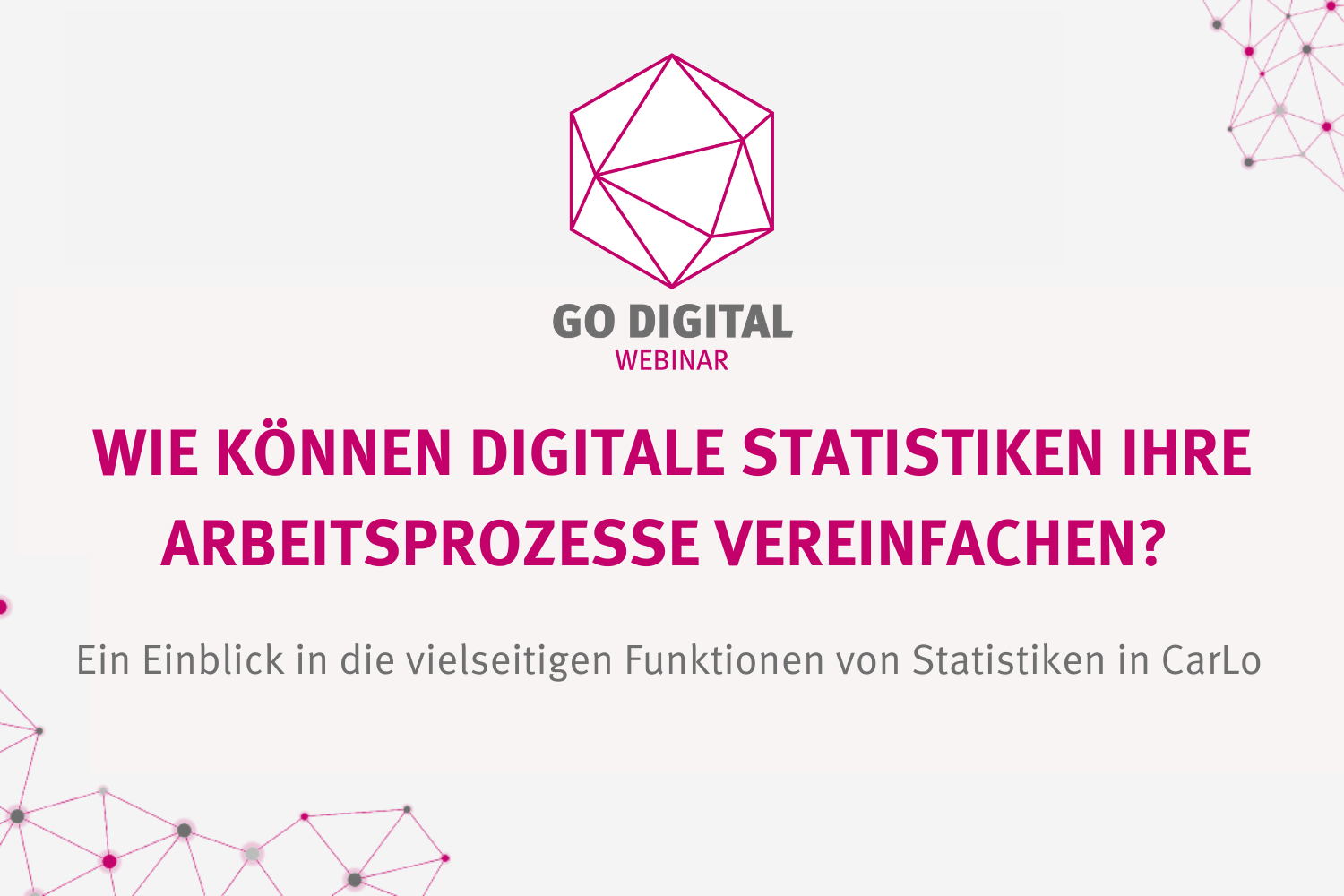 GO DIGITAL: Wie können digitale Statistiken Ihre Arbeitsprozesse vereinfachen?